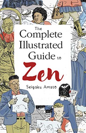 The Complete Illustrated Guide to Zen - Seigaku Amato [KSIĄŻKA]