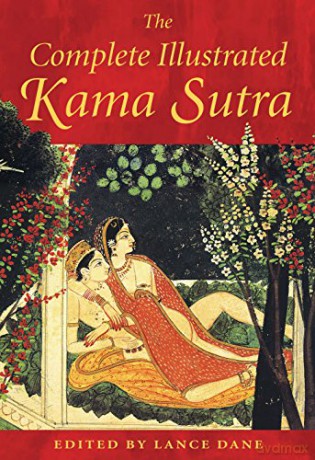 The Complete Illustrated Kama Sutra - Lance Dane [KSIĄŻKA]