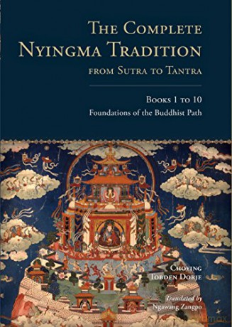 The Complete Nyingma Tradition from Sutra to Tantra: Books 1 - 10: Foundations of the Buddhist Path (Tsadra) - Choying Tobden Dorje [KSIĄŻKA]