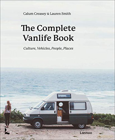 The Complete Vanlife Book: Culture, Vehicles, People, Places (MARKED) - Lauren Smith [KSIĄŻKA]
