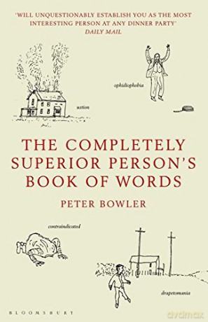 The Completely Superior Person's Book of Words - Peter Bowler [KSIĄŻKA]