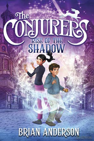The Conjurers #1: Rise of the Shadow - Brian Anderson [KSIĄŻKA]
