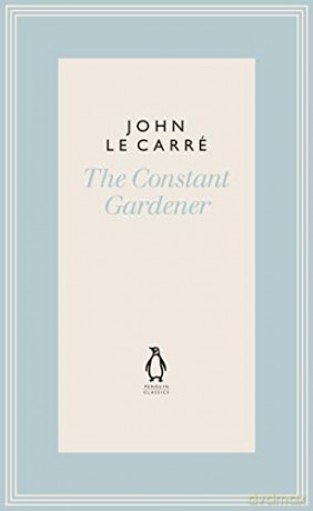 The Constant Gardener: John le Carré (The Penguin John le Carré Hardback Collection) - John le Carré [KSIĄŻKA]