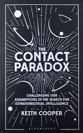 The Contact Paradox: Challenging our Assumptions in the Search for Extraterrestrial Intelligence - Keith Cooper [KSIĄŻKA]