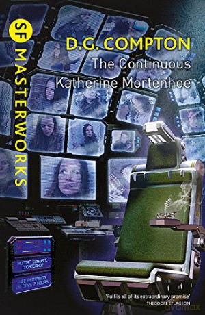 The Continuous Katherine Mortenhoe (S.F. MASTERWORKS) - D.G. Compton [KSIĄŻKA]