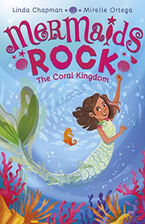 The Coral Kingdom: 1 (Mermaids Rock (1)) - Linda Chapman [KSIĄŻKA]