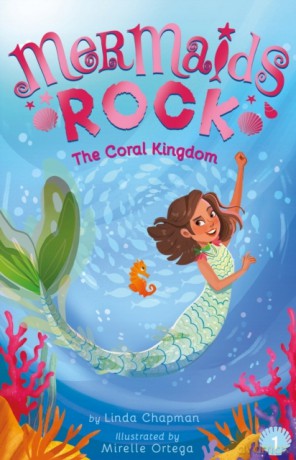 The Coral Kingdom: 1 (Mermaids Rock) - Linda Chapman [KSIĄŻKA]
