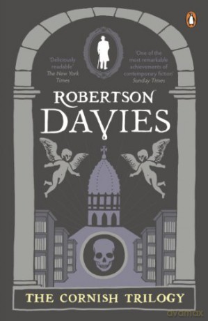 The Cornish Trilogy: What's Bred in the Bone, The Rebel Angels, The Lyre of Orpheus - Robertson Davies [KSIĄŻKA]