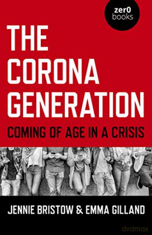 The Corona Generation: Coming of Age in a Crisis - Jennie Bristow [KSIĄŻKA]