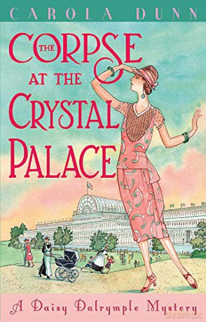 The Corpse at the Crystal Palace (Daisy Dalrymple) - Carola Dunn [KSIĄŻKA]