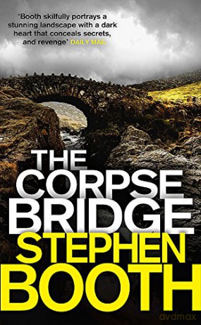 The Corpse Bridge (Cooper and Fry) - Stephen Booth [KSIĄŻKA]