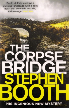 The Corpse Bridge (Cooper and Fry) - Stephen Booth [KSIĄŻKA]