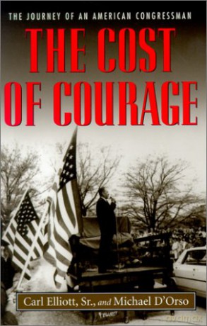 The Cost of Courage: The Journey of an American Congressman - Carl Elliott [KSIĄŻKA]