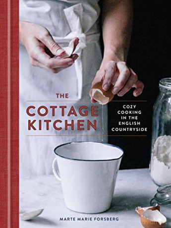 The Cottage Kitchen: Cozy Cooking in the English Countryside - Marte Marie Forsberg [KSIĄŻKA]