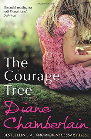 The Courage Tree - Diane Chamberlain [KSIĄŻKA]