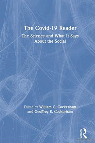 The Covid-19 Reader: The Science and What It Says About the Social - William Cockerham [KSIĄŻKA]
