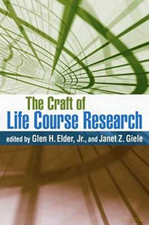 The Craft of Life Course Research - Glen H. Elder [KSIĄŻKA]