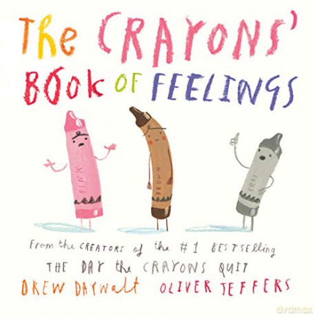 The Crayons' Book of Feelings: From the creators of the #1 bestselling The Day the Crayons Quit - Drew Daywalt [KSIĄŻKA]