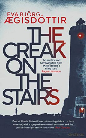 The Creak on the Stairs (Forbidden Iceland): Volume 1 - Eva Björg Agisdóttir [KSIĄŻKA]