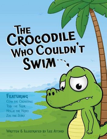 The Crocodile Who Couldn't Swim - Lee Attard [KSIĄŻKA]