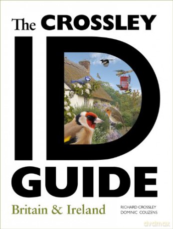The Crossley ID Guide: Britain and Ireland (The Crossley ID Guides) - Richard Crossley [KSIĄŻKA]