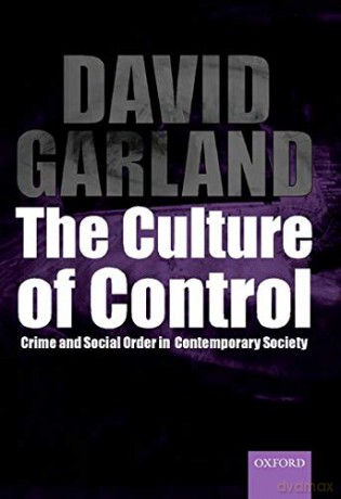 The Culture of Control: Crime and Social Order in Contemporary Society - David Garland [KSIĄŻKA]