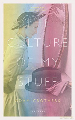 The Culture of My Stuff - Adam Crothers [KSIĄŻKA]