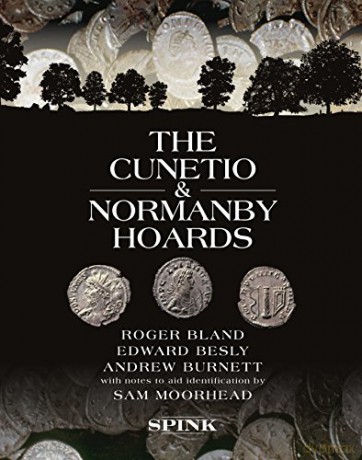 The Cunetio and Normanby Hoards: Roger Bland, Edward Besly and Andrew Burnett, with Notes to Aid Identification - Roger Bland [KSIĄŻKA]