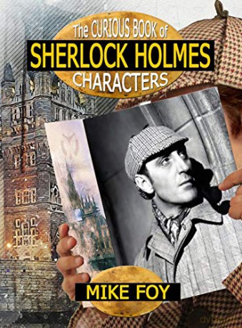 The Curious Book of Sherlock Holmes Characters - Mike Foy [KSIĄŻKA]
