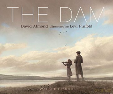 The Dam - David Almond [KSIĄŻKA]