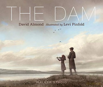 The Dam (Walker Studio) - David Almond [KSIĄŻKA]