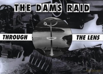 The Dams Raid Through the Lens - Helmuth Euler [KSIĄŻKA]