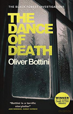 The Dance of Death: A Black Forest Investigation III (The Black Forest Investigations) - Oliver Bottini [KSIĄŻKA]