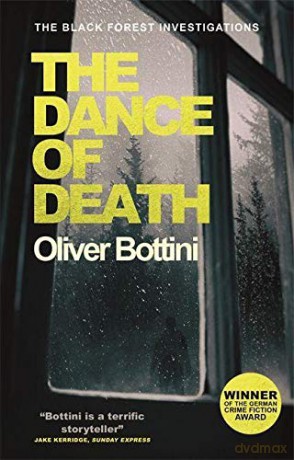 The Dance of Death: A Black Forest Investigation III (The Black Forest Investigations) - Oliver Bottini [KSIĄŻKA]