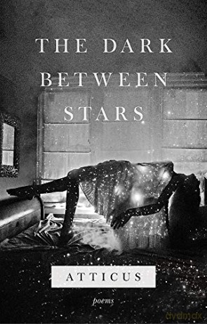 The Dark Between Stars - Atticus Poetry [KSIĄŻKA]