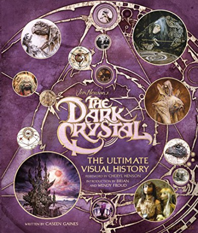The Dark Crystal The Ultimate Visual History - Caseen Gaines [KSIĄŻKA]