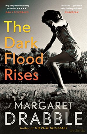The Dark Flood Rises: Margaret Drabble - Margaret Drabble [KSIĄŻKA]