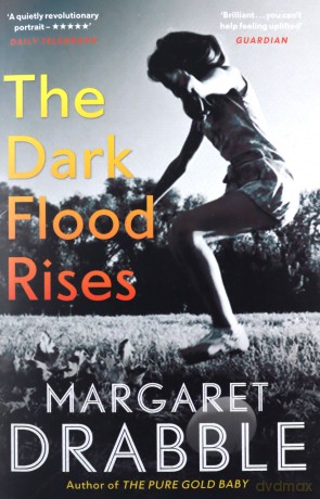 The Dark Flood Rises: Margaret Drabble - Margaret Drabble [KSIĄŻKA]