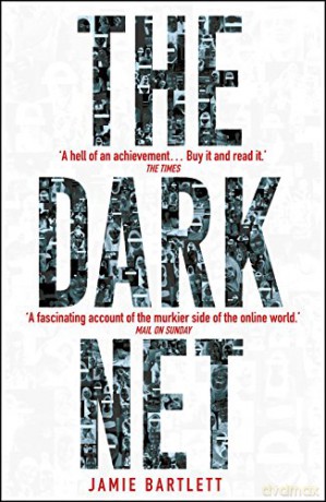 The Dark Net - Jamie Bartlett [KSIĄŻKA]