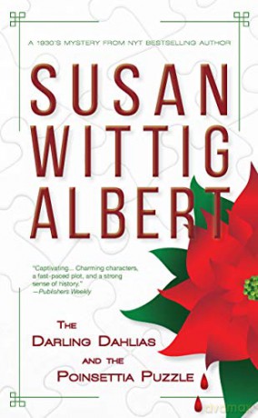 The Darling Dahlias and the Poinsettia Puzzle (Darling Dahlias Mysteries) - Susan Wittig Albert [KSIĄŻKA]