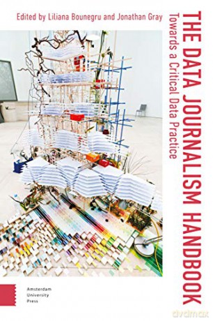 The Data Journalism Handbook: Towards A Critical Data Practice: 1 (Digital Studies) - Liliana Bounegru [KSIĄŻKA]