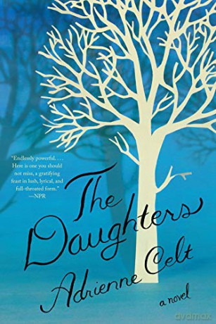 The Daughters: A Novel - Adrienne Celt [KSIĄŻKA]