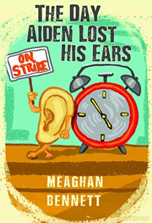 The Day Aiden Lost His Ears - Meaghan Bennett [KSIĄŻKA]