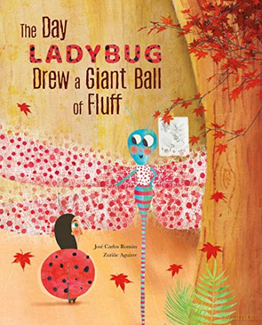 The Day Ladybug Drew a Giant Ball of Fluff - José Carlos Román [KSIĄŻKA]