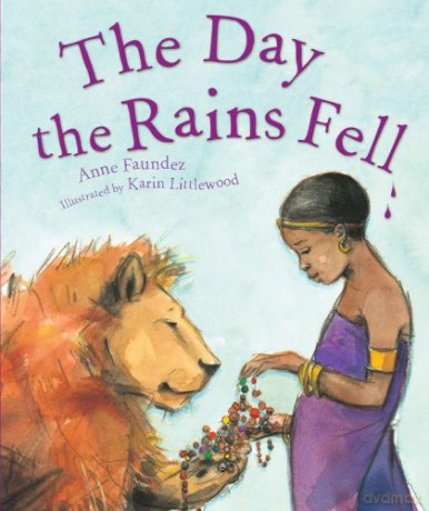 The Day The Rains Fell - Anne Faundez [KSIĄŻKA]
