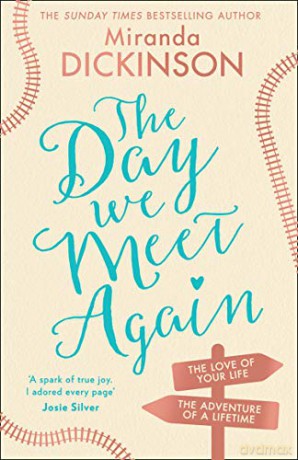The Day We Meet Again: escape with the most romantic love story from the Sunday Times best seller - Miranda Dickinson [KSIĄŻKA]