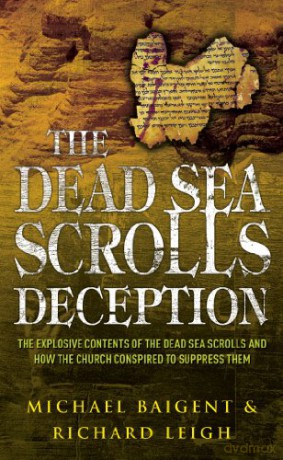 The Dead Sea Scrolls Deception - Michael Baigent [KSIĄŻKA]