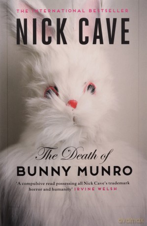 The Death of Bunny Munro: Nick Cave (Canons) - Nick Cave [KSIĄŻKA]