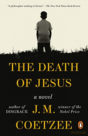 The Death of Jesus - J M Coetzee [KSIĄŻKA]