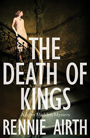 The Death of Kings (Inspector Madden series) - Rennie Airth [KSIĄŻKA]